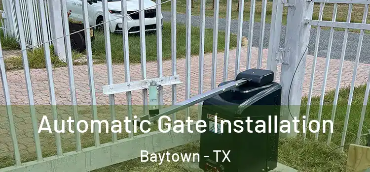 Automatic Gate Installation Baytown - TX