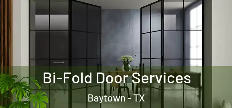 Bi-Fold Door Services Baytown - TX