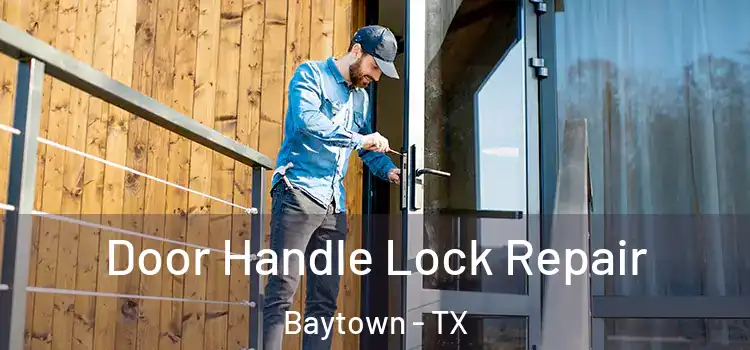 Door Handle Lock Repair Baytown - TX