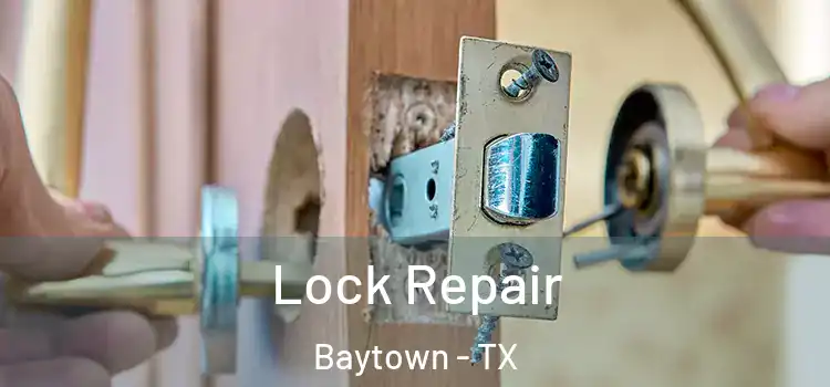 Lock Repair Baytown - TX