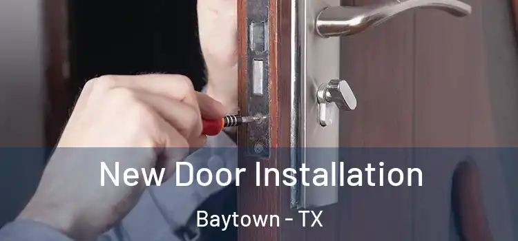 New Door Installation Baytown - TX