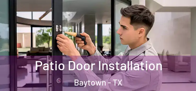 Patio Door Installation Baytown - TX