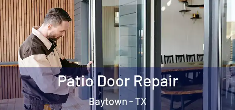 Patio Door Repair Baytown - TX
