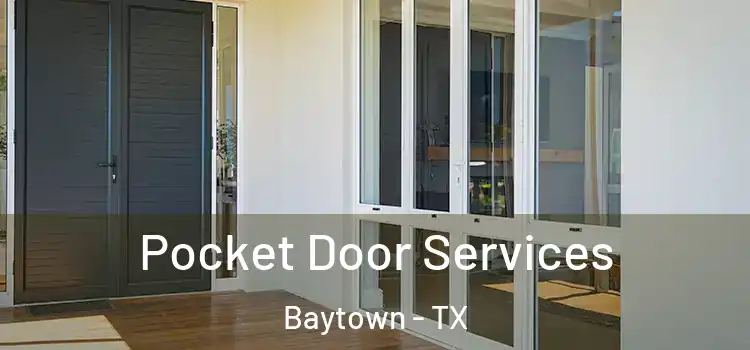Pocket Door Services Baytown - TX