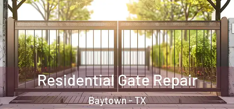Residential Gate Repair Baytown - TX