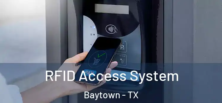  RFID Access System Baytown - TX