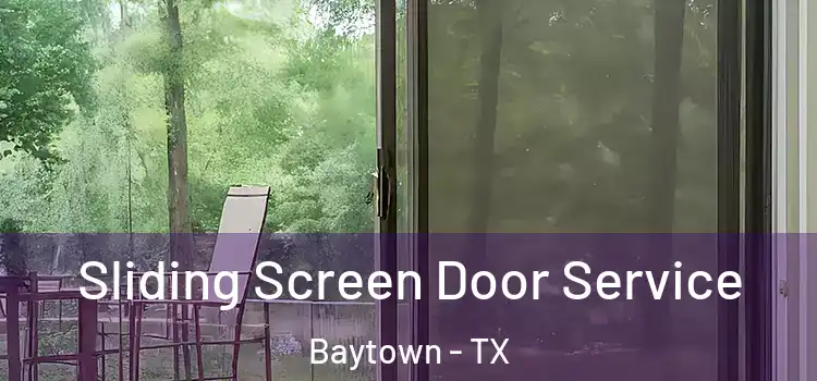 Sliding Screen Door Service Baytown - TX