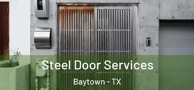 Steel Door Services Baytown - TX